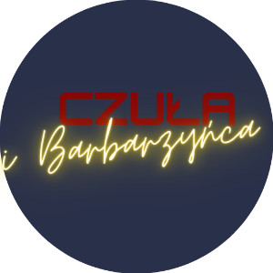 Czuła i Barbarzyńca